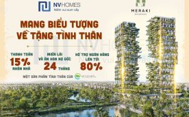 Công bố chính sách bán hàng cực hấp dẫn của dự án Meraki Residences Ecopark